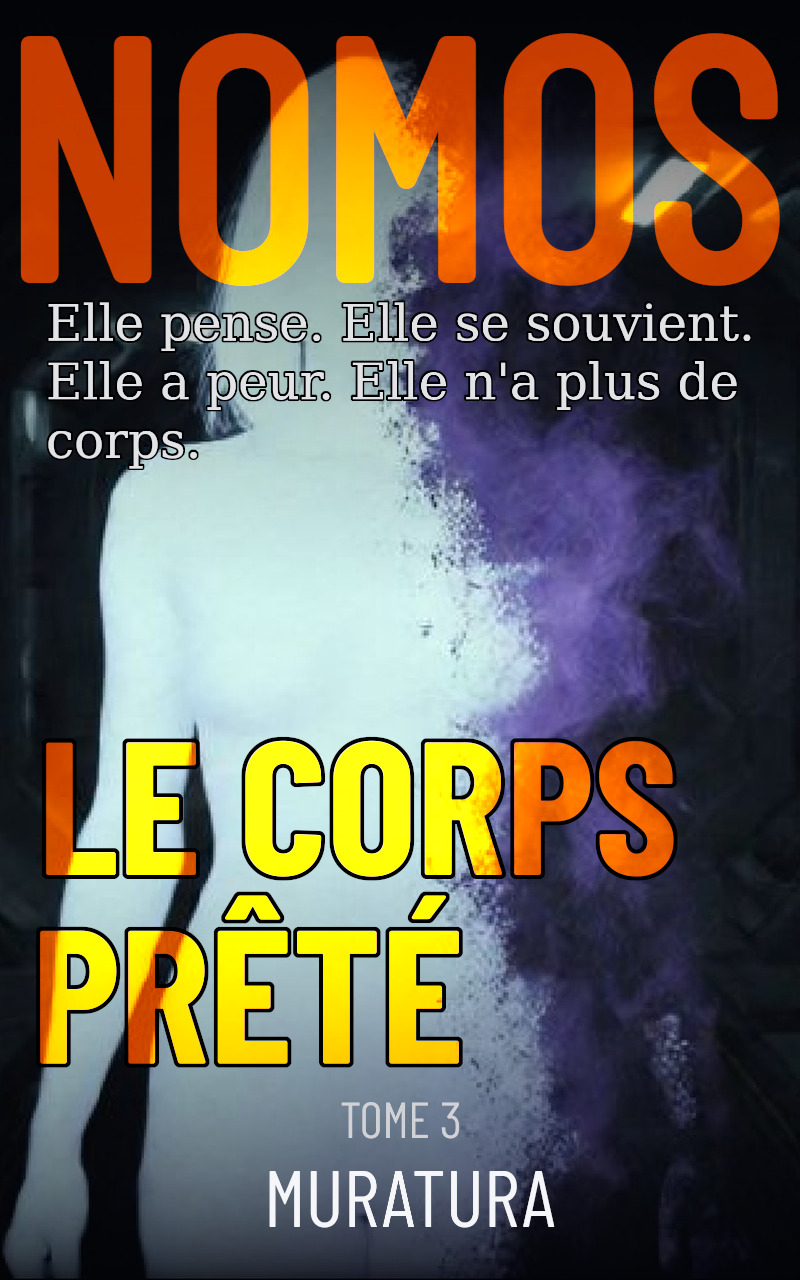 Tome 3 — Le Corps Prêté